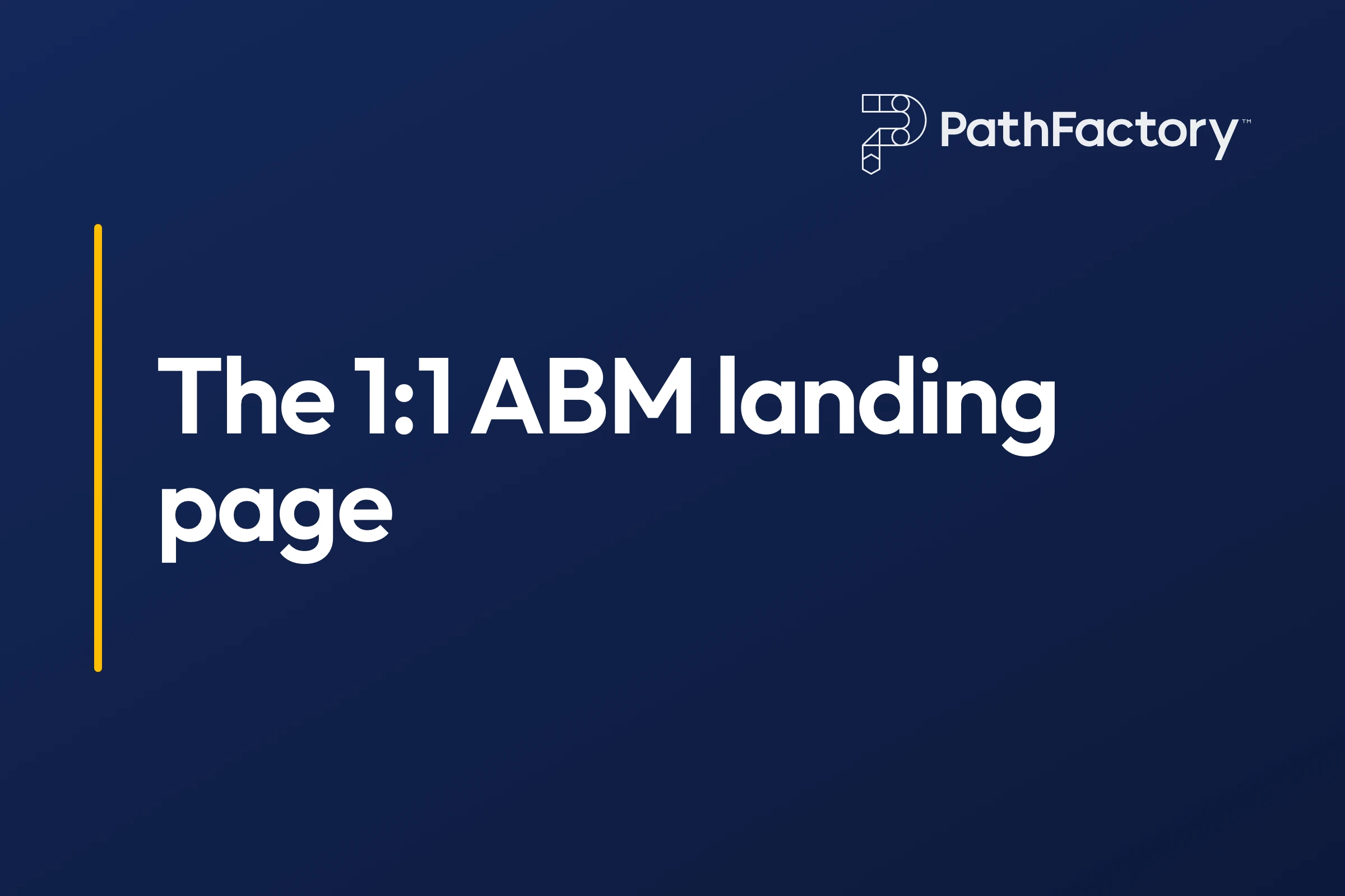 The 1:1 ABM Landing Page: What to Include and What to Skip