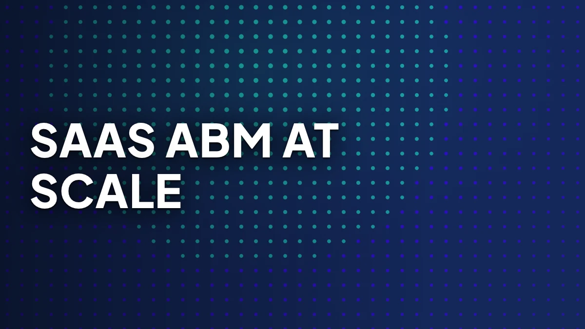 SaaS ABM at Scale