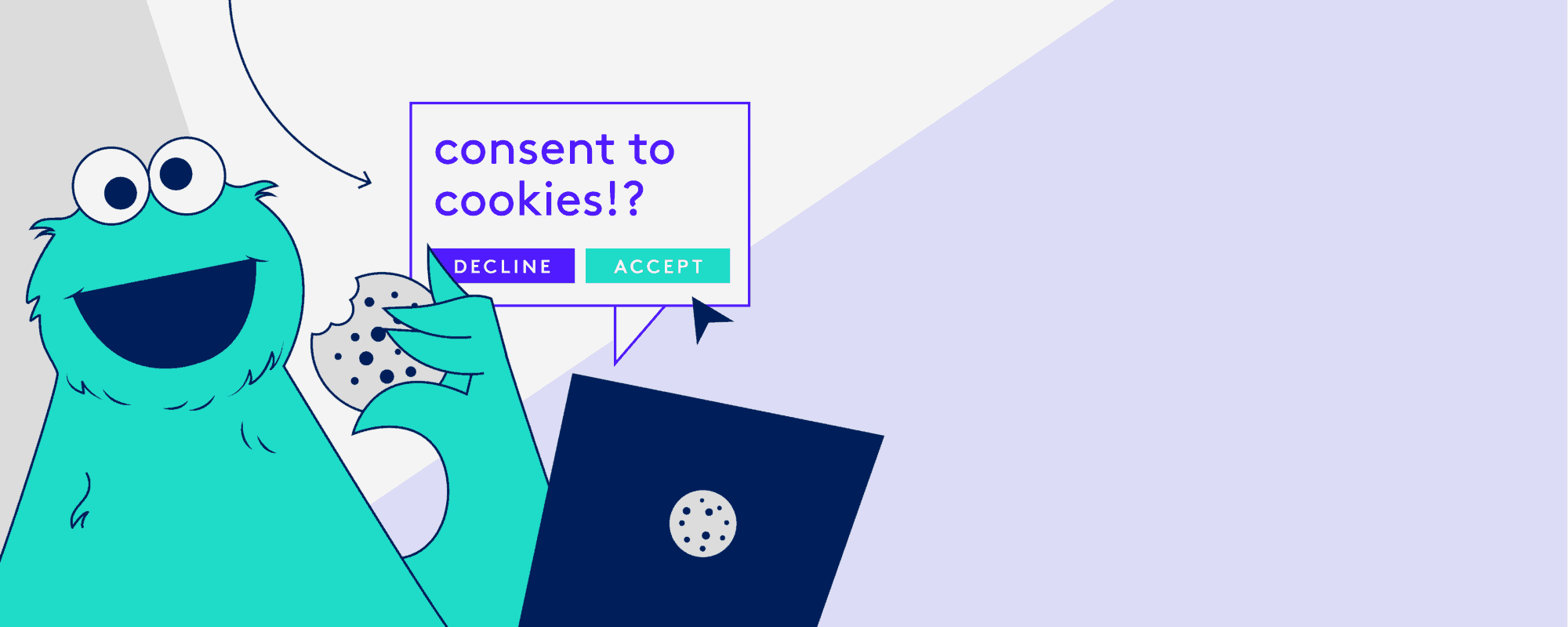 Cartoon Header Image showing a teal cookie monster character on the right eating a cookie with a box to the right stating "Consent to Cookies!?" with Decline and Accept buttons.