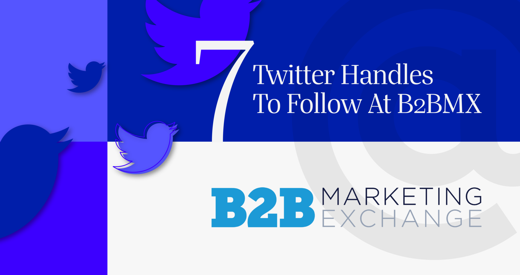7 Twitter Handles to Follow at B2BMX, B2B Marketing Exchange