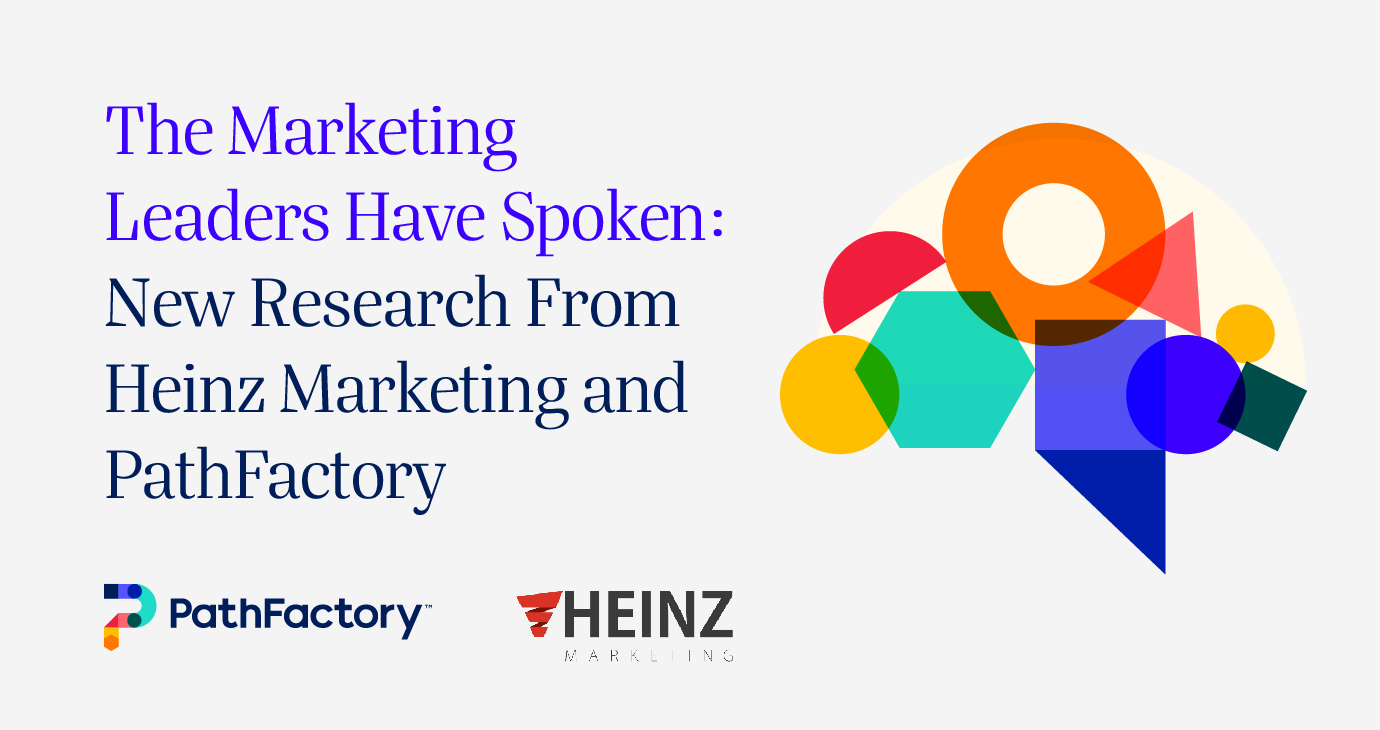 The Marketing Leaders Have Spoken: New Research from Heinz Marketing and PathFactory, on a grey background with geometric shapes, PathFactory and Heinz logos at the bottom