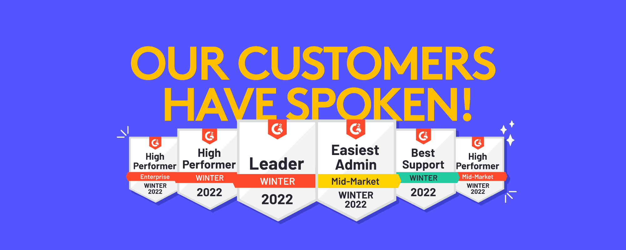 6 award banners from G2 with text "Our customers have spoken"