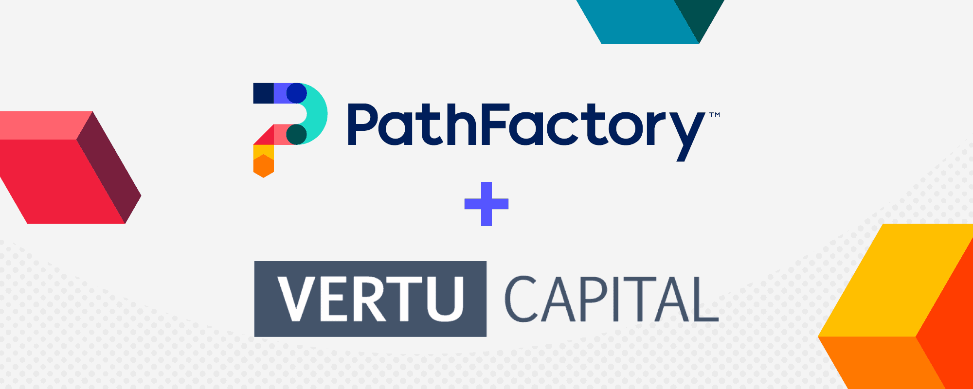 PathFactory + Vertu Capital